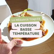 Découvrez la spécialité du restaurant la Mésange Toquée: La cuisson basse température