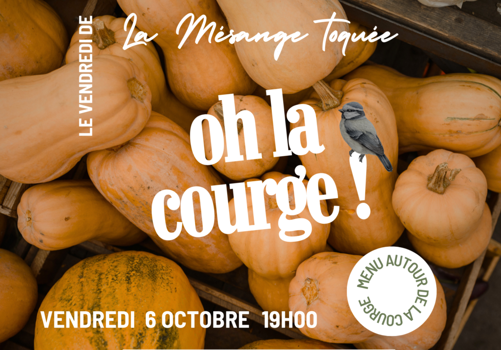 Vous êtes invités à une soirée extraordinaire d'automne qui célèbre la courge sous toutes ses formes ! Venez nous rejoindre pour une expérience culinaire et artistique inoubliable lors de la soirée "Oh la Courge !" à La Mésange Toquée.